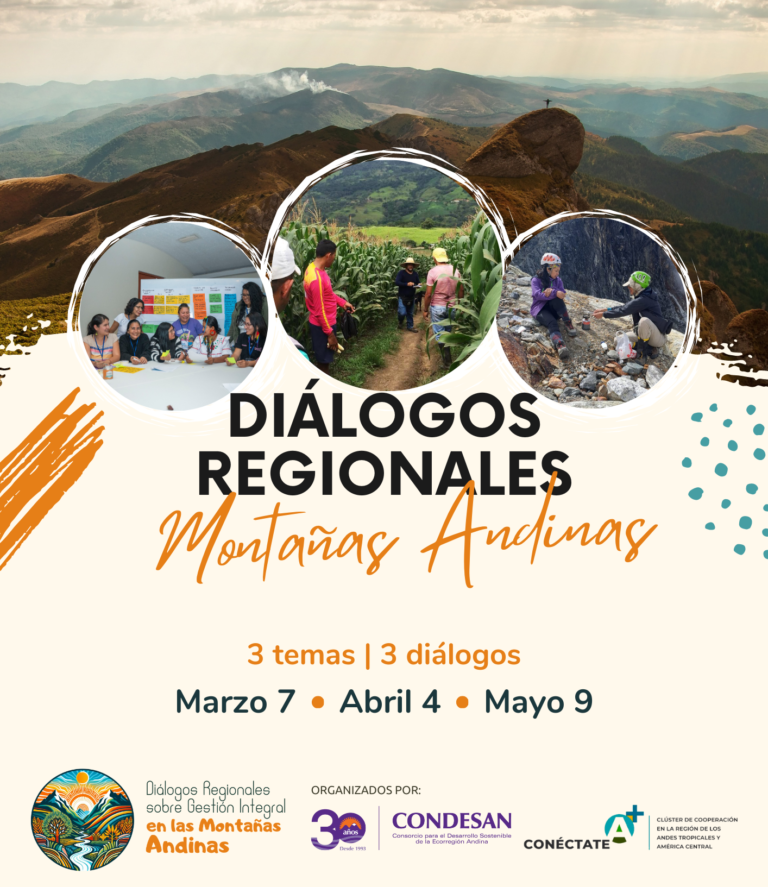 Arranca nuestra serie de Diálogos Regionales sobre Gestión Integral en las Montañas Andinas 2024